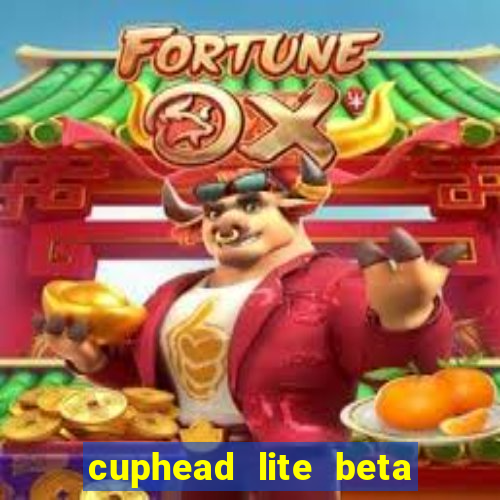 cuphead lite beta 8.1 download